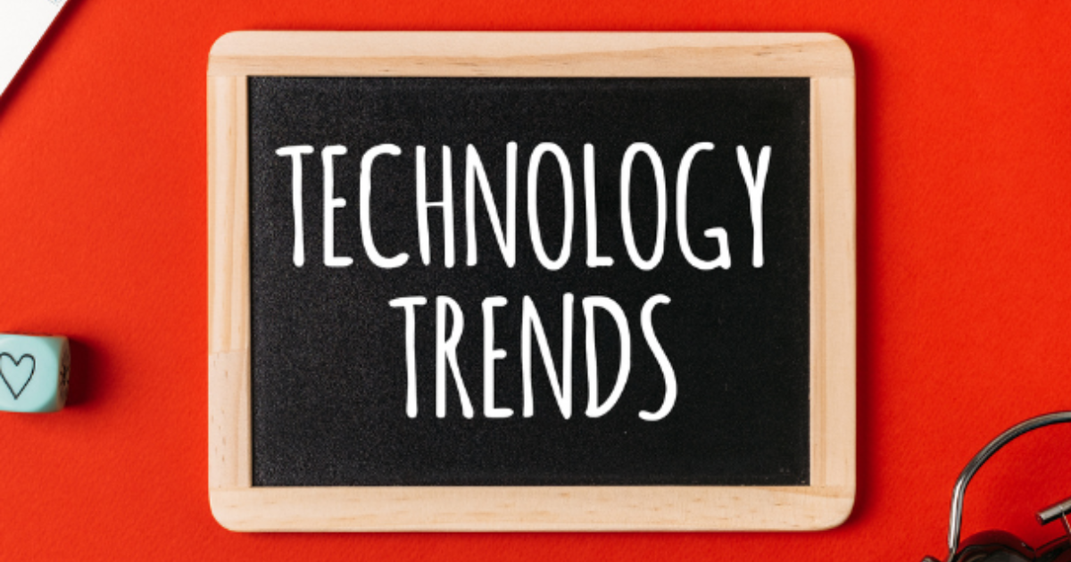 Hot Tech Trends to Watch Out for In 2023